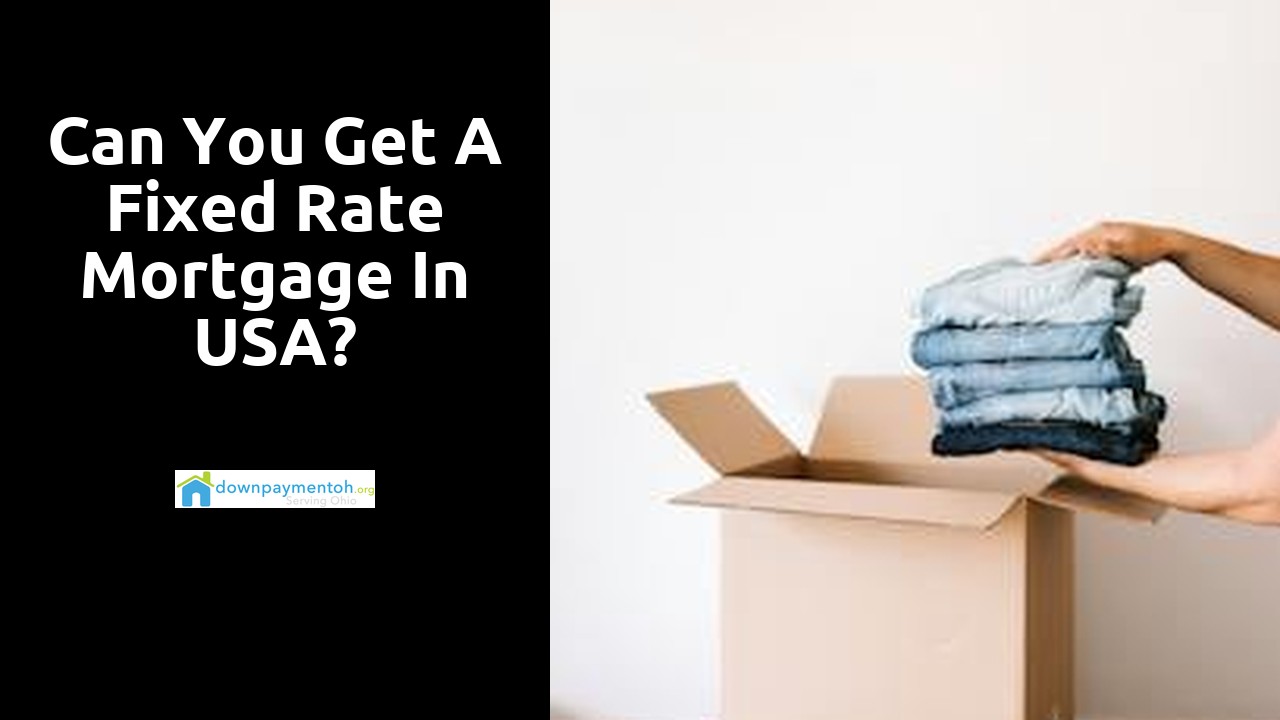 Can you get a fixed rate mortgage in USA?