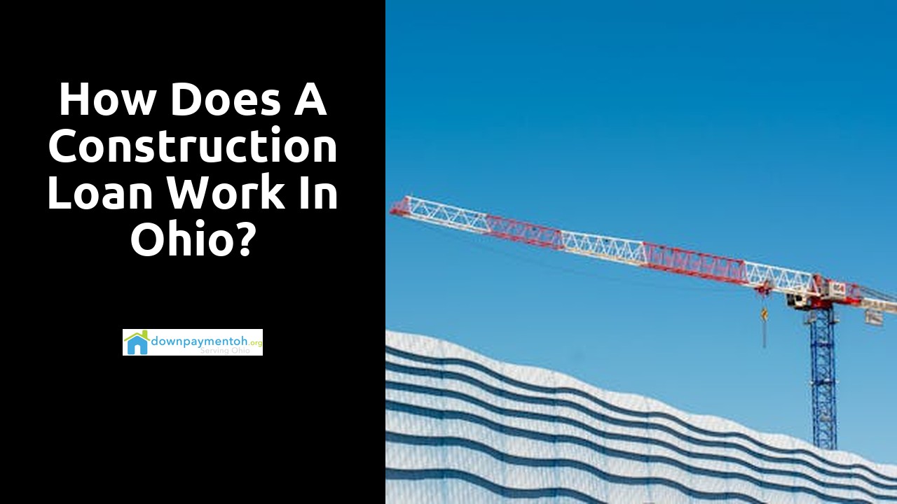 How does a construction loan work in Ohio?