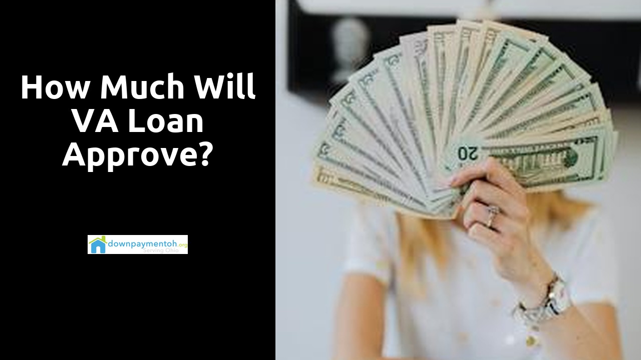 How much will VA loan approve?