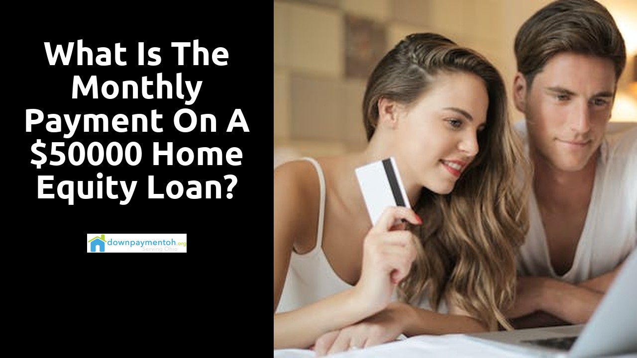 What is the monthly payment on a $50000 home equity loan?