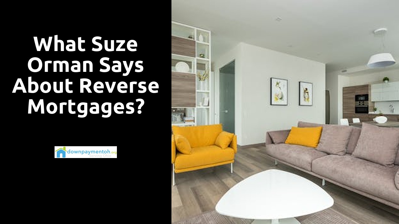 What Suze Orman says about reverse mortgages?