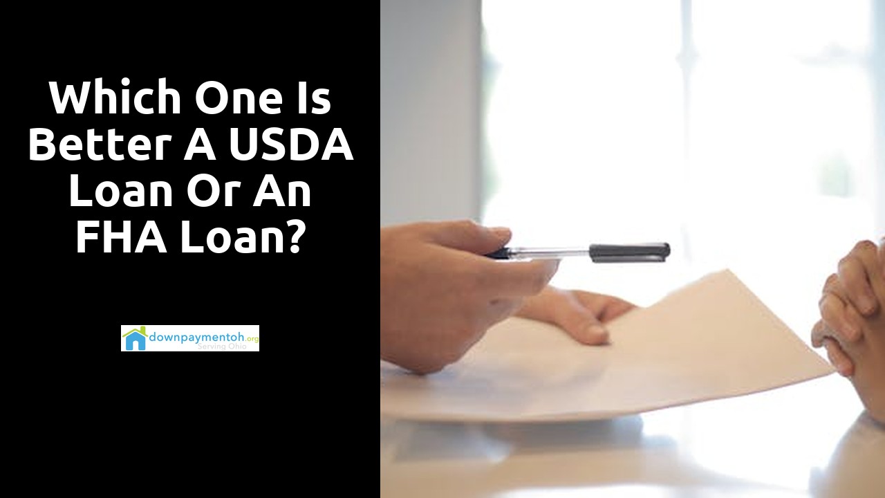 Which one is better a USDA loan or an FHA loan?
